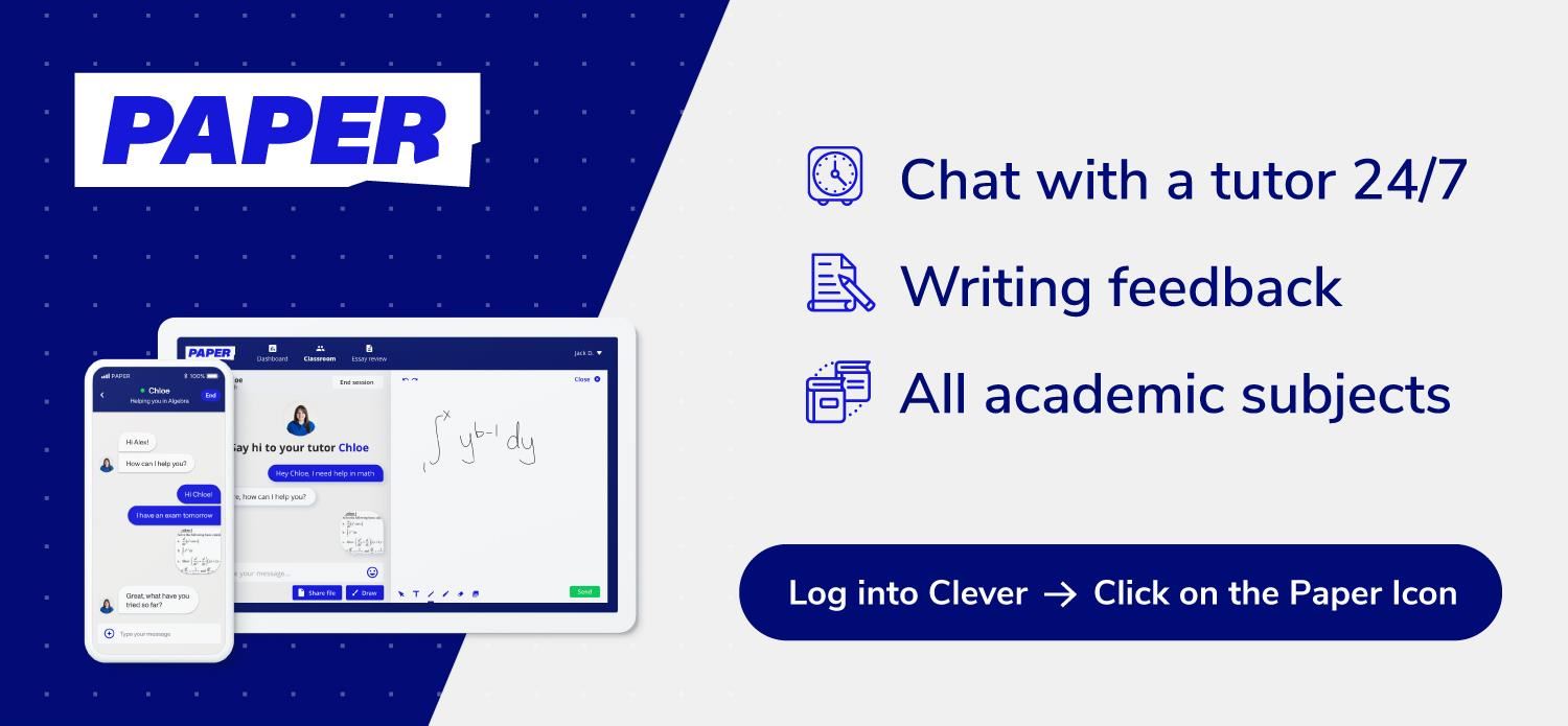 Log in to Clever and click on the Paper Icon